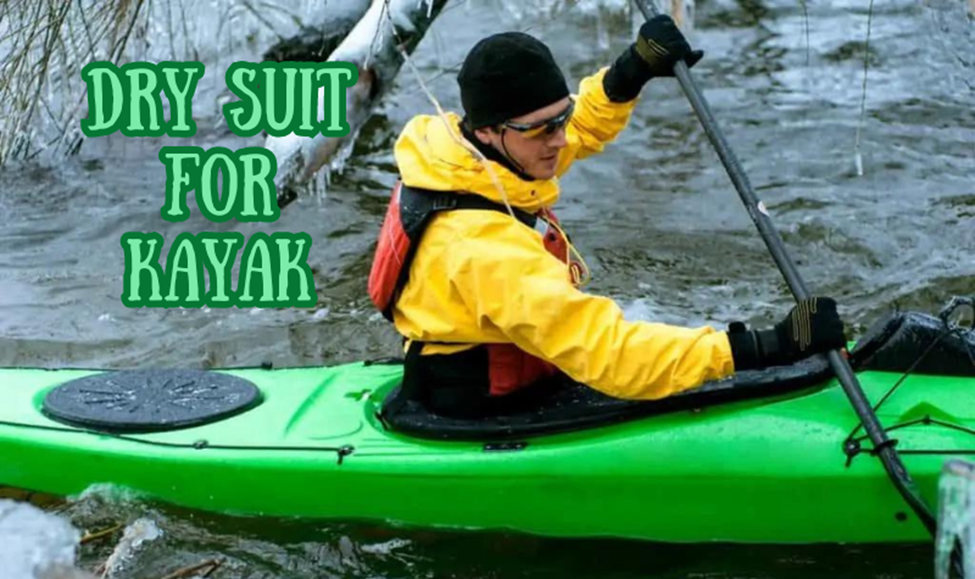 Best Dry Suit For Kayak in 2024: Buyers Guide.